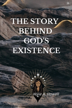 Story Behind God's Existence: God existence and the realities