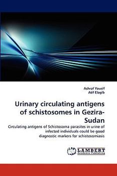 Paperback Urinary circulating antigens of schistosomes in Gezira-Sudan Book