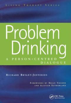 Problem Drinking: A Person-centered Dialogue (Living Therapy Series) - Book  of the Living Therapy