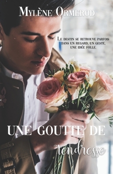 Paperback Une Goutte de tendresse [French] Book