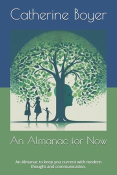 Paperback An Almanac for Now: An Almanac to keep you current with modern thought and communication. Book