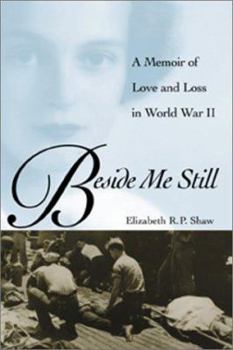 Beside Me Still: A Memoir of Love and Loss in World War II