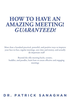 Paperback How to Have an Amazing Meeting Guaranteed Book