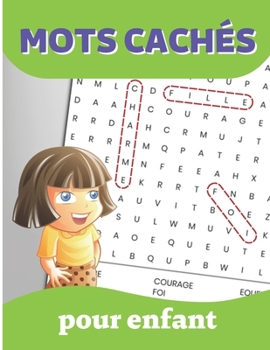 Paperback Mots cachés pour enfant: 80 puzzles de mots mêlés avec solutions à la fin [French] Book