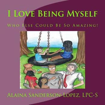 Paperback I Love Being Myself: Who Else Could Be So Amazing? Book