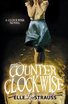 Paperback Counter Clockwise: A Young Adult Time Travel Romance Book