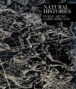 Hardcover Natural Histories: Public Art by Larry Kirkland Book