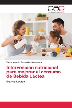 Paperback Intervención nutricional para mejorar el consumo de Bebida Láctea [Spanish] Book