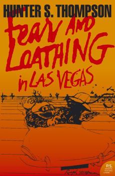 Fear and Loathing in Las Vegas: A Savage Journey to the Heart of the American Dream