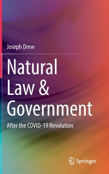 Hardcover Natural Law & Government: After the Covid-19 Revolution Book