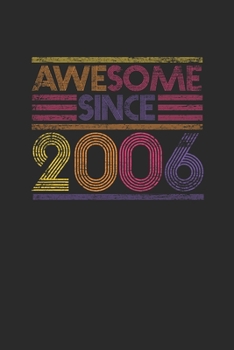 Awesome Since 2006: Dotted Bullet Notebook – Birthday Gift or Anniversary Gift Idea