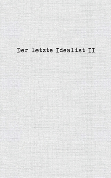 Paperback Der letzte Idealist II [German] Book