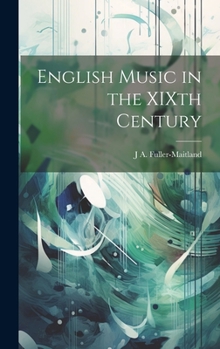 Hardcover English Music in the XIXth Century Book
