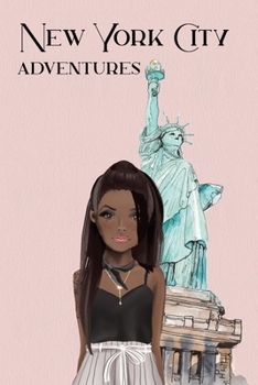 New York City Adventures: A Journal to record your trip