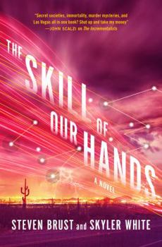The Skill of Our Hands - Book #2 of the Incrementalists