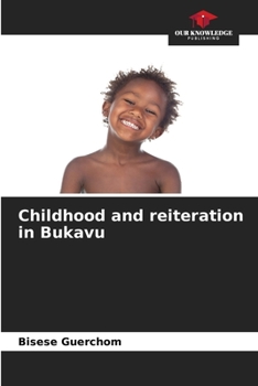 Paperback Childhood and reiteration in Bukavu Book