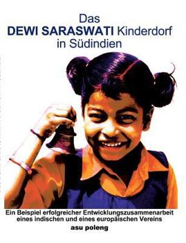 Paperback Das Dewi Saraswati Kinderdorf in Südindien [German] Book