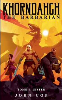 Paperback KHORNDAHGH THE BARBARIAN Tome I Sister Book