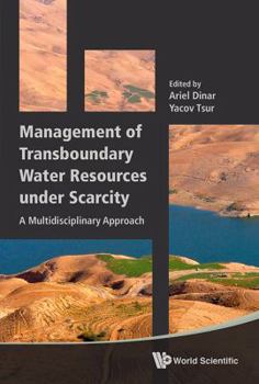 Hardcover Management of Transboundary Water Resources Under Scarcity: A Multidisciplinary Approach Book