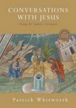 Paperback Conversations with Jesus: From St John's Gospel Book