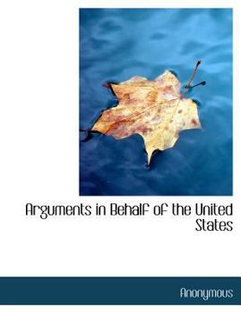 Paperback Arguments in Behalf of the United States Book