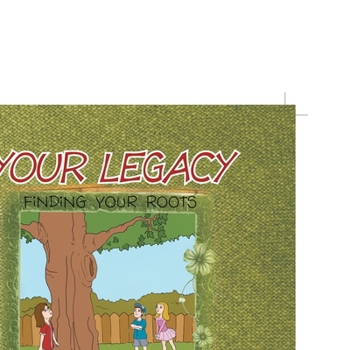 Paperback Your Legacy: Finding Your Roots Book