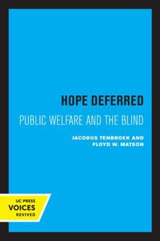 Paperback Hope Deferred: Public Welfare and the Blind Book