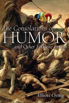 Paperback The Consolations of Humor and Other Folklore Essays Book