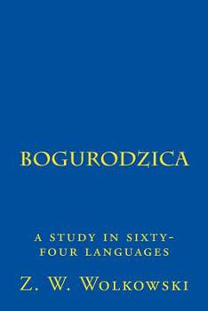 Paperback Bogurodzica: a study in sixty-four languages Book