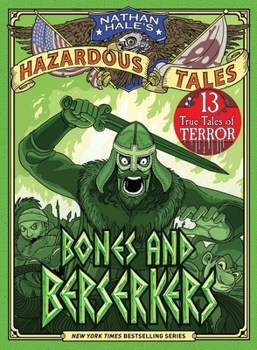 Hardcover Bones and Berserkers (Nathan Hale's Hazardous Tales #13): 13 True Tales of Terror from American History Book