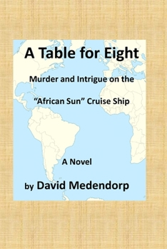 Paperback A Table for Eight: Murder and Intrigue on the African Sun Cruise Ship Book