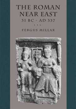 Paperback The Roman Near East: 31 BC-AD 337 Book