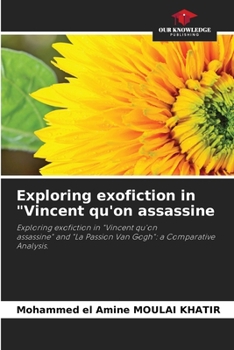 Paperback Exploring exofiction in "Vincent qu'on assassine Book