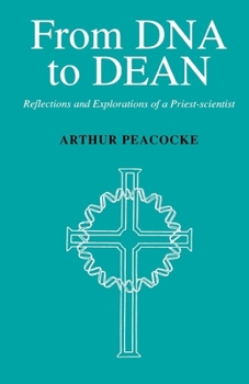 Paperback From DNA to Dean: Reflections and Explorations of a Priest-Scientist Book