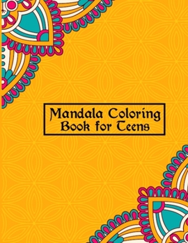 Paperback Mandala Coloring Book for Teens: Unique & Creative Mandalas for Teenage Coloring Pages - Best Mandalas Design for Boys and Girls With Flowers, Mandala Book