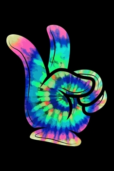 Notebook: Peace Sign Hippies Love 60s 70s Colorful Tie Dye Retro Artistic Black Lined Journal Writing Diary - 120 Pages 6 x 9