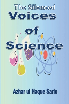 Paperback The Silenced Voices of Science Book