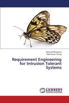 Paperback Requirement Engineering for Intrusion Tolerant Systems Book