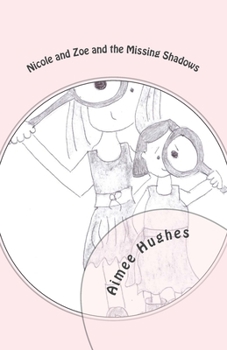 Paperback Nicole and Zoe and the Missing Shadows Book