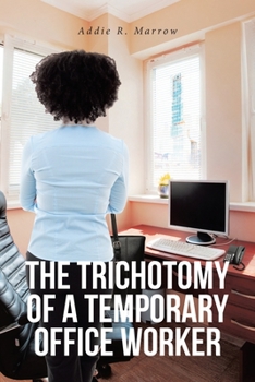 Paperback The Trichotomy of a Temporary Office Worker Book