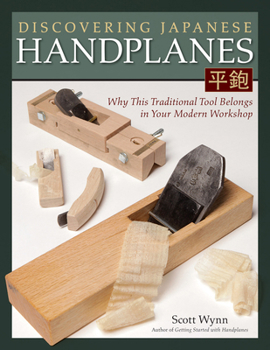Paperback Discovering Japanese Handplanes: Why This Traditional Tool Belongs in Your Modern Workshop Book