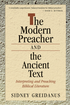 Paperback Modern Preacher and the Ancient Text: Interpreting and Preaching Biblical Literature Book