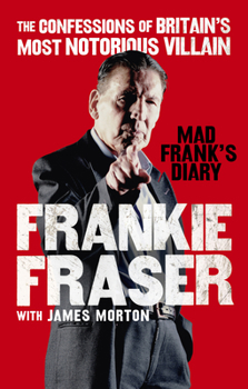 Paperback Mad Frank's Diary: The Confessions of Britain#s Most Notorious Villain Book
