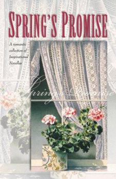 Paperback Spring's Promise: Four Inspirational Novellas of Budding Springtime Romances Book
