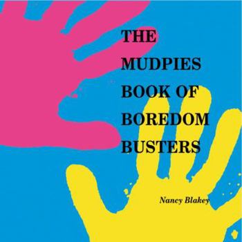 Paperback The Mudpies Book of Boredom Busters Book