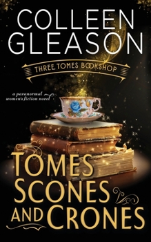 Tomes Scones & Crones - Book #1 of the Three Tomes Bookshop