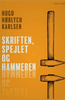 Paperback Skriften, spejlet og hammeren [Danish] Book