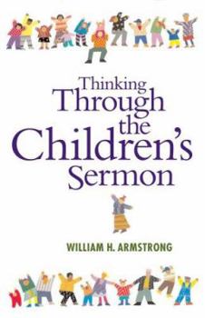 Paperback Thinking Through the Children's Sermon Book