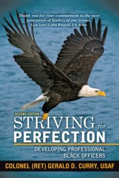 Paperback Striving for Perfection: Developing Professional Black Officers Book