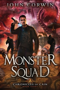 Monster Squad - Book #8 of the Chronicles of Cain